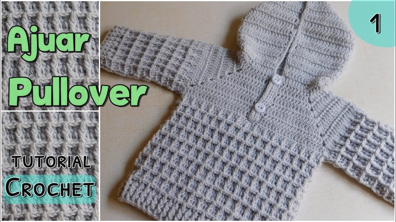 Como tejer un ajuar a crochet: pullover - chambrita (1.2)