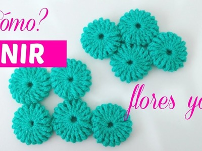Cómo unir flores yoyo crochet