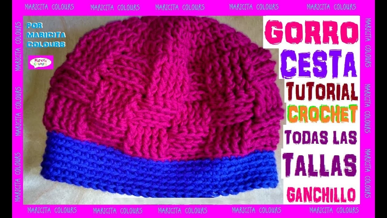 DIY. Cómo tejer GORRO CESTA a Crochet por Maricita Colours