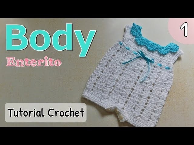 Patrón: body, enterito, pelele a crochet ganchillo para bebe (1.2)