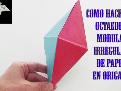 Como hacer un octaedro modular irregular en origami