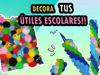DECORANDO útiles ESCOLARES!!*DIY*Decoration of SCHOOL supplies!!