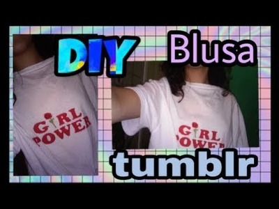 DIY blusa tumblr???? Ana yahaira MenBal