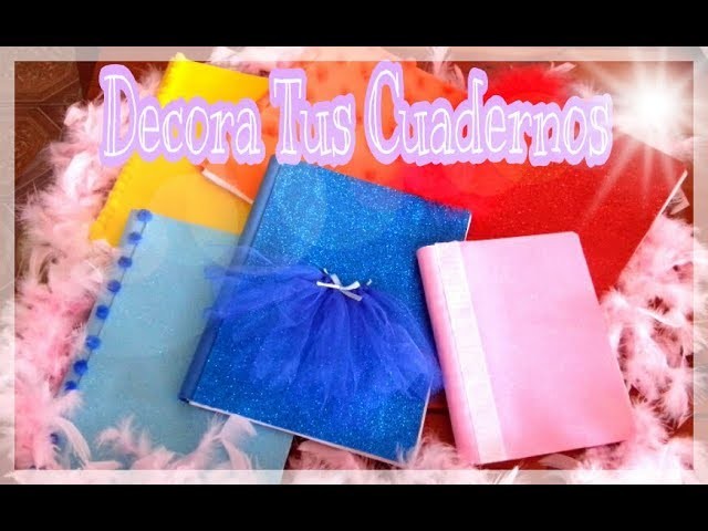 DIY IDEAS PARA DECORAR TUS CUADERNOS SUPER COOL!!