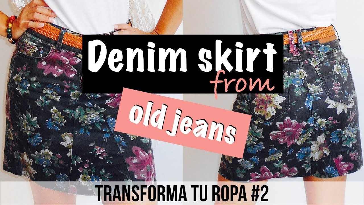 Falda DIY a partir de un pantalón vaquero | Transforma tu ropa #2