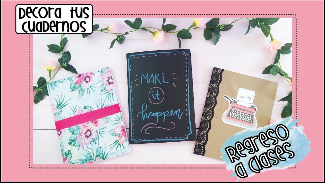 IDEAS PARA PERSONALIZAR TUS CUADERNOS | DIY REGRESO A CLASES