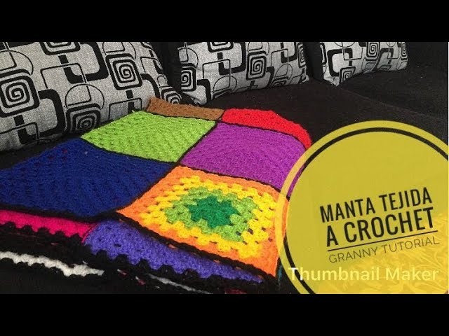 Manta Tejida en Crochet Con piezas De Granny - Tutorial Paso a Paso