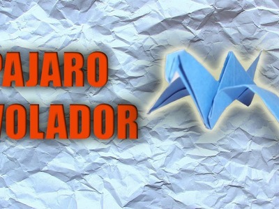 Origami Animales  - Pajaro Volador