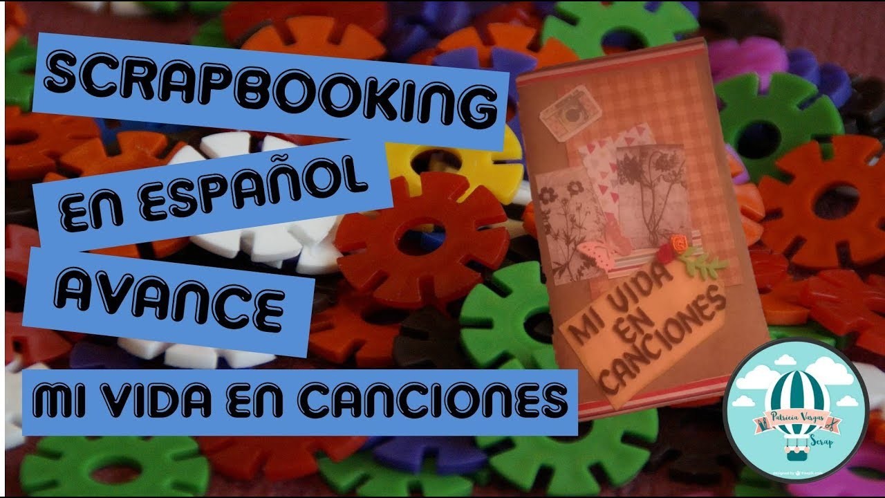 Scrapbooking en español Avance de Mi Vida En Canciones #retoVEDA dia 30