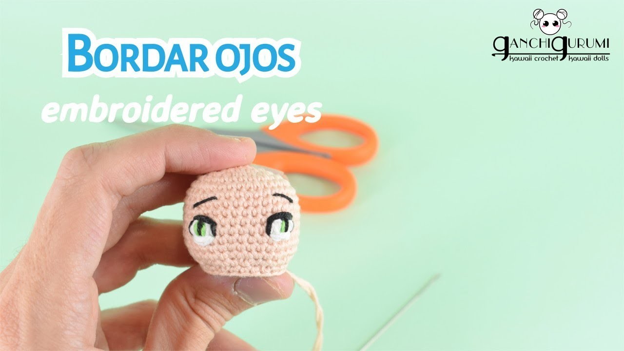 Cómo bordar ojos para muñecas de crochet - ¡Ojos brillantes como luceros!