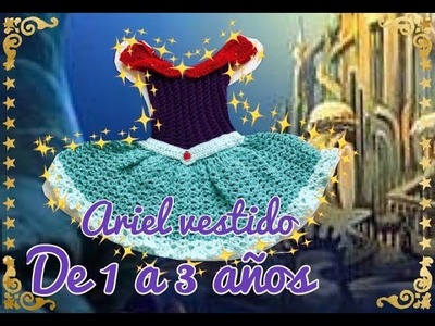 Princesa Ariel vestido a crochet ( 1 A 3 ) Tejiendo Con Erica.!!