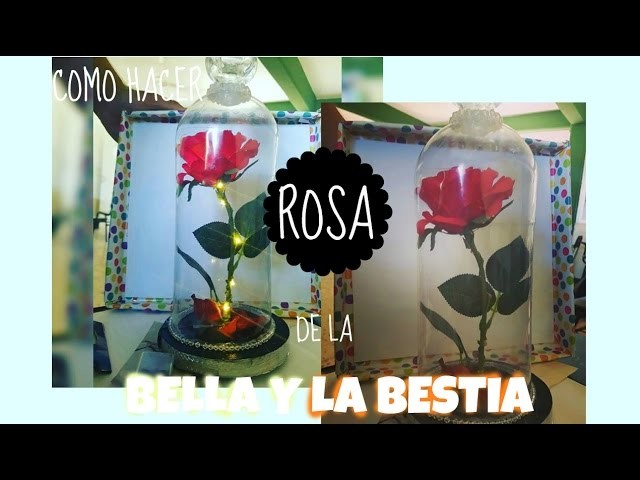 Como hacer Rosa de la Bella y la Bestia