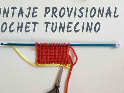 Montaje provisional sobre cadeneta - Crochet tunecino