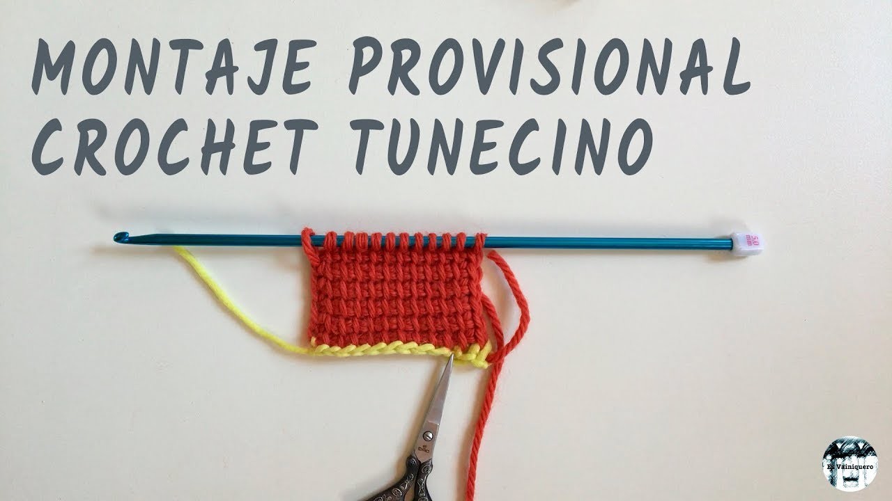 Montaje provisional sobre cadeneta - Crochet tunecino