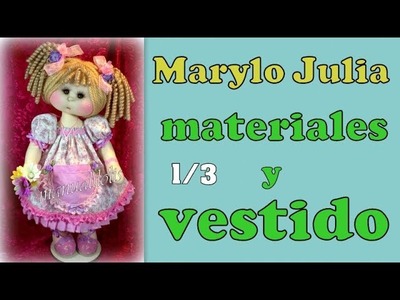 Muñeca  MARYLO JULIA , matriales y vestido , video-283