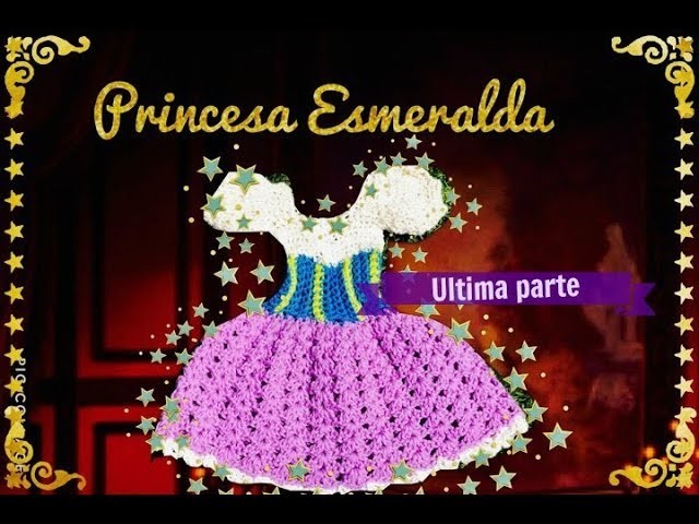 Princesa Esmeralda vestidito a crochet ultima parte.!!!! Tejiendo con Erica.