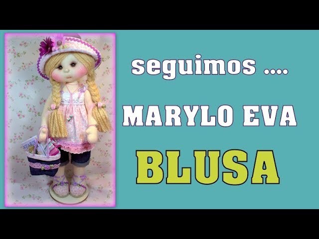 CURSO muñeca Marylo Eva , hacemos la blusa , video- 293