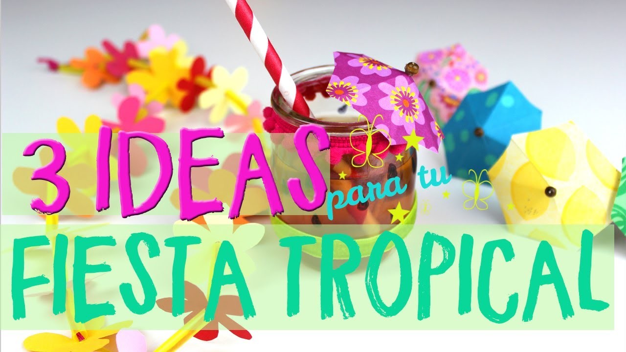 ¡3 Ideas de decoración para fiestas tropicales!