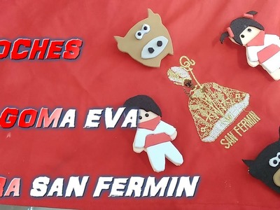 Broches de goma eva para #sanfermin