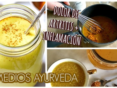 LECHE DORADA + REMEDIOS NATURALES PARA ARTRITIS - AYURVEDA