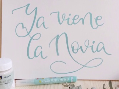 Tutorial - Cartel Lettering "Ya viene la novia" - Mi Papel Preferido
