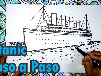 Aprende a dibujar el barco Titanic paso a paso