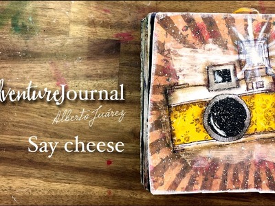Art Journal - Say Cheese Adventure