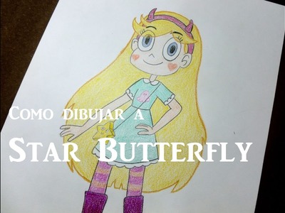 Como dibujar.pintar a Star Butterfly - Star vs. las Fuerzas del Mal (Speed)