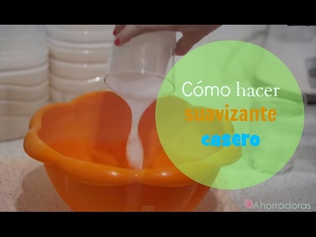 Cómo hacer suavizante casero - How to make homemade fabric softener - Ahorradoras.com