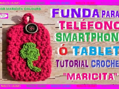 DIY. Cómo tejer una Funda Básica para Teléfono a Crochet Tablet, Smartphone por Maricita Colours