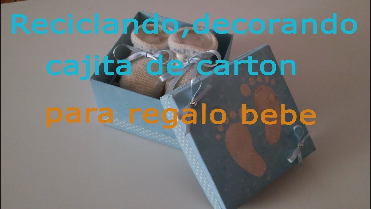 Reciclando,decorando cajita de carton para regalo bebe