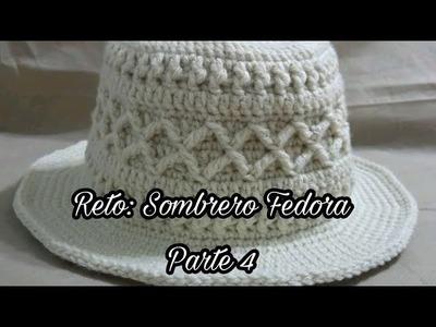 RETO: SOMBRERO FEDORA - PARTE 4