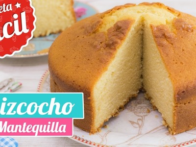 BIZCOCHO DE MANTEQUILLA | Receta fácil  | Quiero Cupcakes!