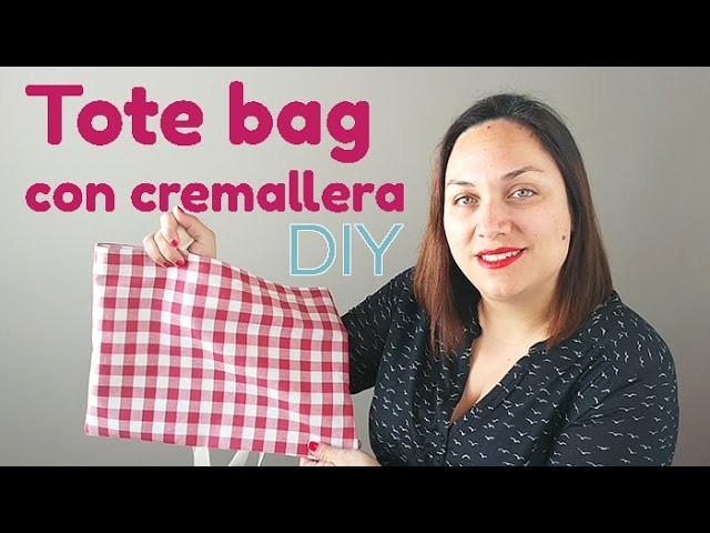 Cómo hacer una Tote Bag con cremallera