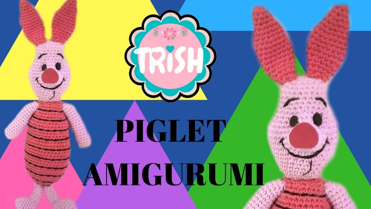 ????COMO MONTAR A PIGLET AMIGURUMI ????- CROCHET - FÁCIL ????????