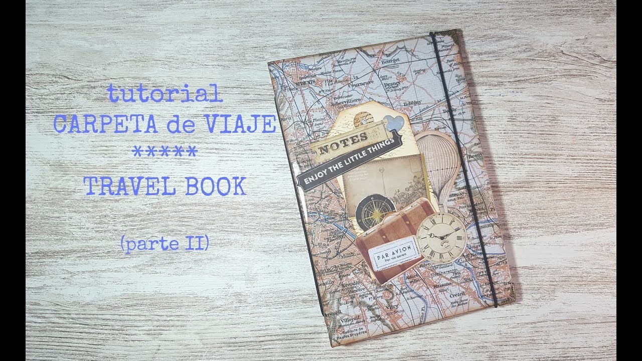Tutorial: Carpeta de Viaje.Travel Book (parte II)