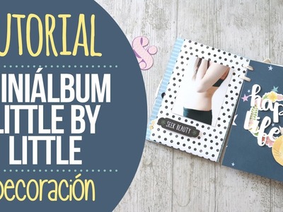 Tutorial Decoración Mini Álbum Little by Little - Nunusite