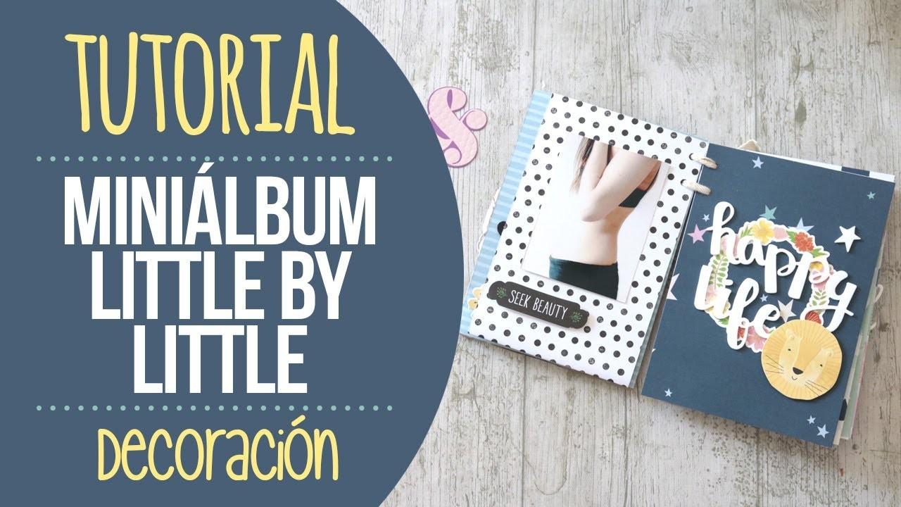 Tutorial Decoración Mini Álbum Little by Little - Nunusite