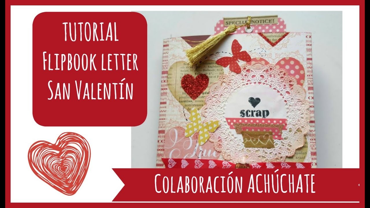 Tutorial Flipbook Letter San Valentín |Colaboración con Achúchate
