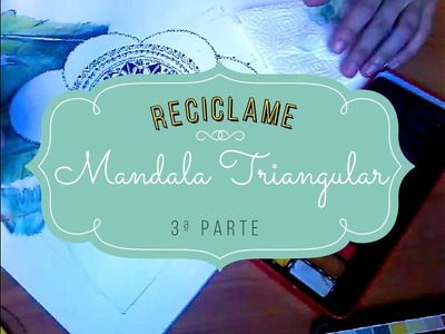 3º MANDALA TRIANGULAR◄TRIANGULAR MANDALA