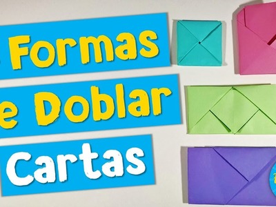 4 FORMAS DE DOBLAR CARTAS | DIY