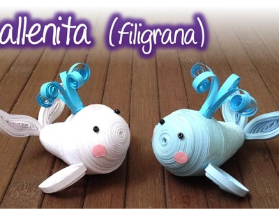 Ballenita de filigrana. Quilling little whale