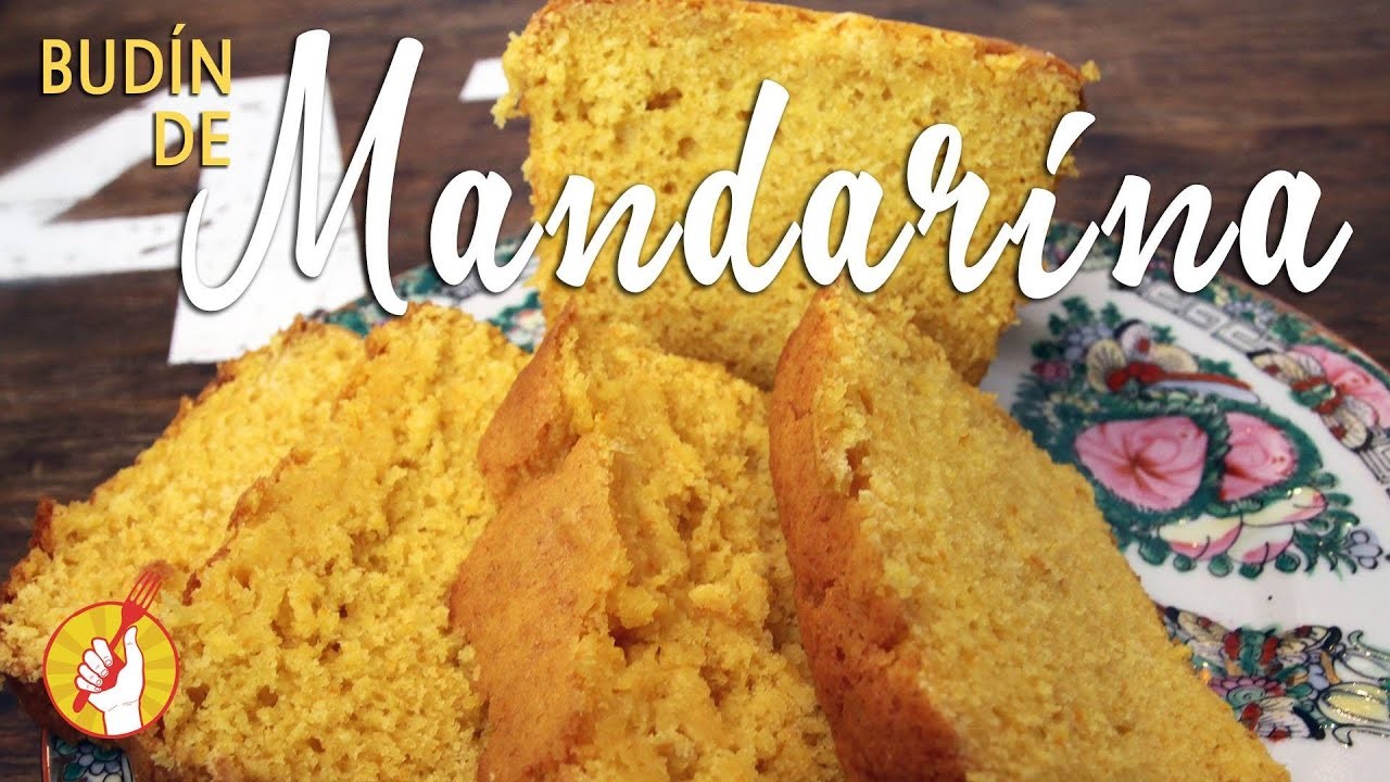 Budín de Mandarina | Recetas Dulces | Tenedor Libre