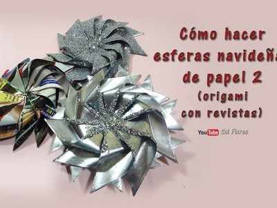 Cómo hacer esferas navideñas de papel 2 origami con revistas - How to Make Christmas Paper Spheres