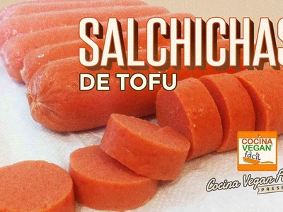 Salchichas veganas de tofu - Cocina Vegan Fácil
