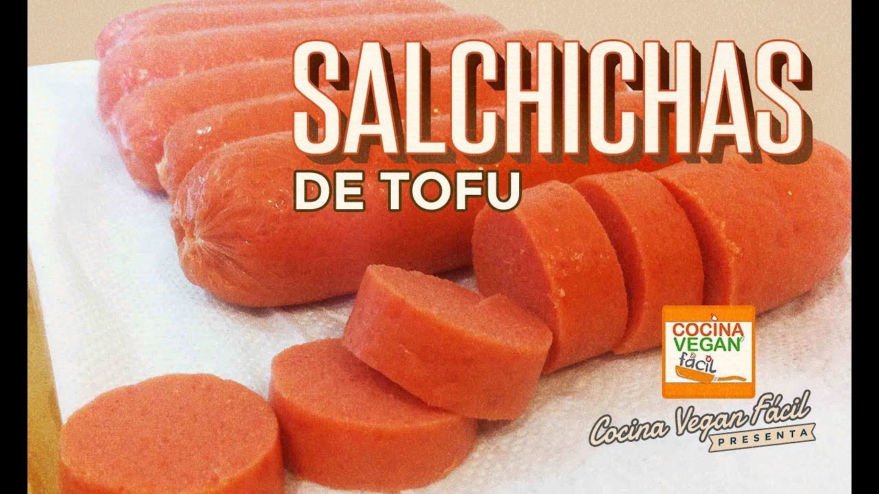 Salchichas veganas de tofu - Cocina Vegan Fácil