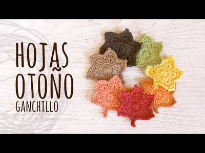 Tutorial Hojas Otoño Ganchillo | Crochet