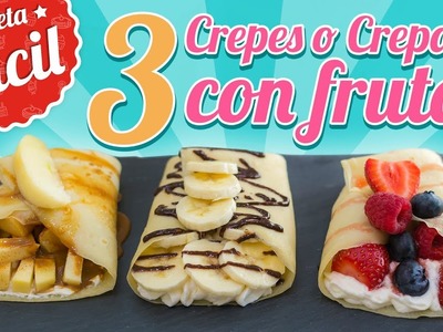 CREPS O CREPAS CON FRUTAS | Recetas fácil | Quiero Cupcakes!