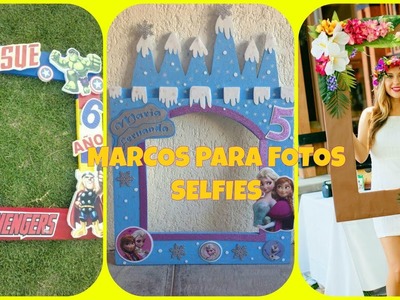 MARCOS PARA TOMARSE FOTOS EN LAS FIESTAS|FOTOS|SELFIES|FIESTAS INFANTILES|XVAÑOS|BAUTIZO|DECORACION