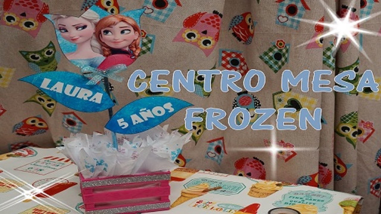 ????Cómo hacer centro mesa Frozen????